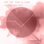 cover: Sam Saw - Dusk & Dawn