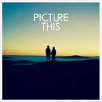 cover: Picture This - Picture This (Explicit)