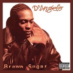 cover: D'angelo - Brown Sugar (Deluxe Edition) (Explicit)