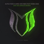 cover: Alpha Force & Mike Van Fabio|Robin Vane - Save Me