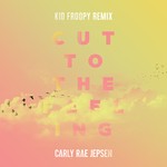 cover: Carly Rae Jepsen - Cut To The Feeling (Kid Froopy Remix)