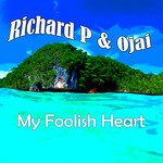 cover: Richard P & Ojai - My Foolish Heart