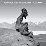 cover: Audiofly & Patrice Baumel - Atacama