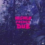 cover: Highly French Dub - Feed The Feedback