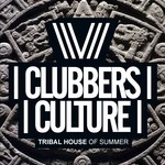 cover: Various - Clubbers Culture: Tribal House Of Summer