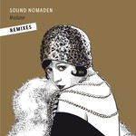 cover: Sound Nomaden - Madame Remixes