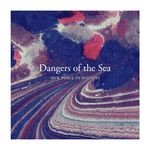 cover: Dangers Of The Sea - Our Place In History