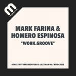 cover: Homero Espinosa|Mark Farina - Work.Groove