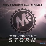 cover: Miky Producer - Here Comes The Storm