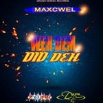 cover: Deano Deann|Maxcwel - Weh Dem Did Deh