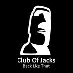 cover: Club Of Jacks - Back Like That