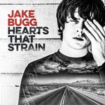 cover: Jake Bugg - Hearts That Strain