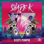 cover: Shade K - Keeps Pumpin