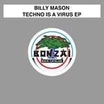 cover: Billy Mason - Techno Is A Virus EP