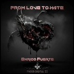 cover: Enrico Fuerte - From Love To Hate