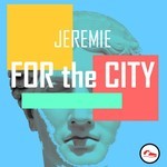 cover: Jeremie - For The City (Original Mix)