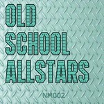 cover: Axel Karakasis|Dave The Drummer & Dj Geraldine|Ignition Technician|Pounding Grooves - Old School Allstars