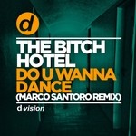 cover: The Bitch Hotel - Do U Wanna Dance