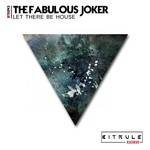 cover: The Fabulous Joker - Let There Be House