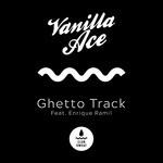 cover: Vanilla Ace - Ghetto Track