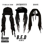 cover: Jacquees|Quavo|Ty Dolla $ign - B.E.D. (Explicit Remix)