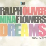 cover: Nina Flowers|Ralph Oliver - Dreams (Tribal Mixes)