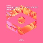 cover: Anhauser & Who Else - Saxon EP