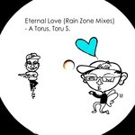 cover: A Torus|Toru S - Eternal Love (Rain Zone Mixes)