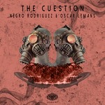 cover: Negro Rodriguez & Oscar Lemans - The Cuestion