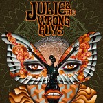 cover: Julie & The Wrong Guys - Julie & The Wrong Guys