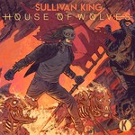 cover: Sullivan King - House Of Wolves