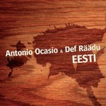 cover: Antonio Ocasio & Def Raadu - Eesti