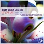 cover: Bryan Milton|Natune - Let Love Live (Remixes Part 1)