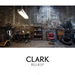 cover: Clark - Rellik EP