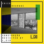 cover: L_cio - Chico Buarque Construcao Revisited