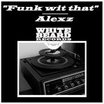 cover: Alexz - Funk Wit That