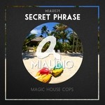 cover: Magic House Cops - Secret Phrase