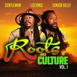 cover: Junior Kelly|Gentleman|Luciano - Roots & Culture Vol 1