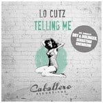 cover: Lo Cutz - Telling Me