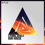 cover: Eternal Rebels - Our House