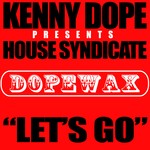 cover: House Syndicate|Kenny Dope - Let's Go