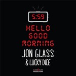 cover: Jon Glass - Hello Good Morning