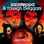 cover: Foreign Beggars|Jazzsteppa - Raising The Bar