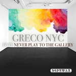 cover: Greco - Hype: Never Play To The Gallery