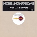 cover: Dj Noise|Dj Nonsdrome - Wanna Go Insane