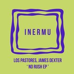 cover: James Dexter & Los Pastores - No Rush EP