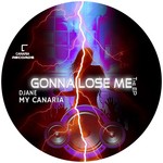 cover: Djane My Canaria - Gonna Lose Me EP