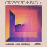 cover: Mr Bootsauce|So Dubbed - Crossed Signals Vol 4