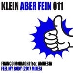 cover: Amnesia|Franco Moiraghi - Feel My Body (2017 Mixes)