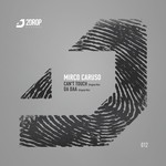 cover: Mirco Caruso - Can't Touch EP